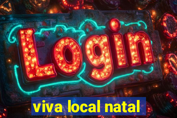 viva local natal